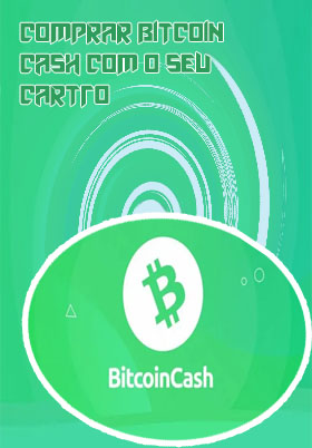 Comprar bitcoin cash cartao de credito