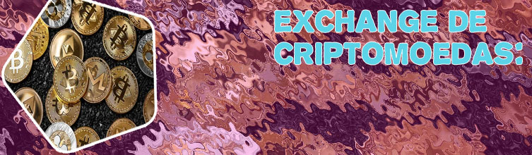 Criptomoedas exchange